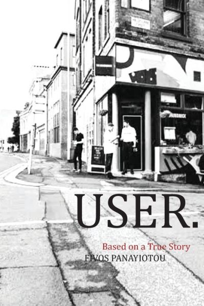 User. - Fivos Panayiotou - Bücher - Karen MC Dermott - 9780648951995 - 28. August 2020