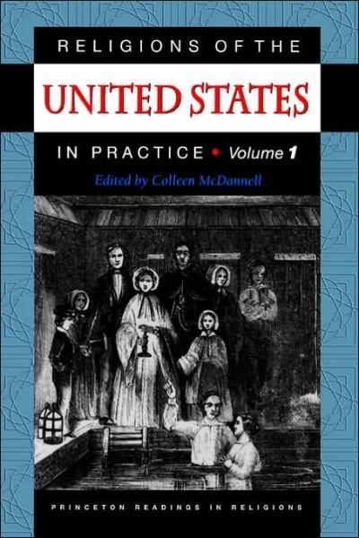 Colleen Mcdannell · Religions of the United States in Practice, Volume 1 - Princeton Readings in Religions (Paperback Bog) (2001)