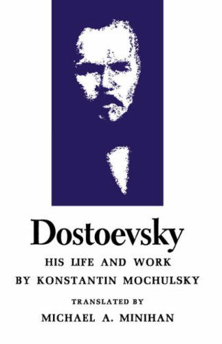 Cover for Konstantin Mochulsky · Dostoevsky: His Life and Work (Paperback Book) (1971)