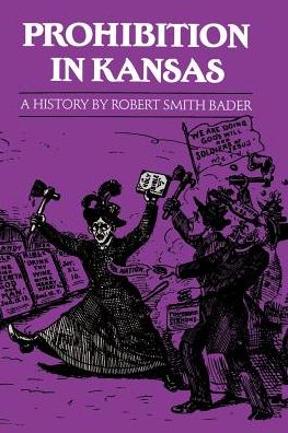 Cover for Robert Smith Bader · Prohibition in Kansas: a History (Paperback Book) (1986)