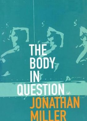 Cover for Jonathan Miller · The Body In Question (Taschenbuch) (2000)