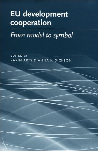 Cover for Karin Arts · Eu Development Cooperation: From Model to Symbol (Paperback Book) (2009)