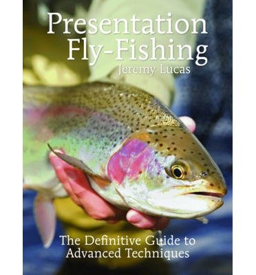 Cover for Jeremy Lucas · Presentation Fly-Fishing (Hardcover Book) (2014)