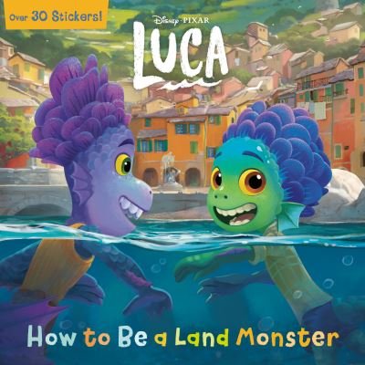Cover for RH Disney · How to Be a Land Monster (Disney / Pixar Luca) (N/A) (2021)