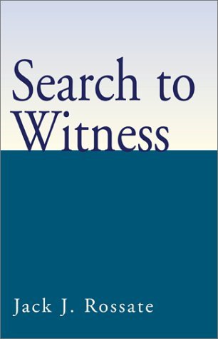 Cover for Jack J. Rossate · Search to Witness (Paperback Bog) (2001)