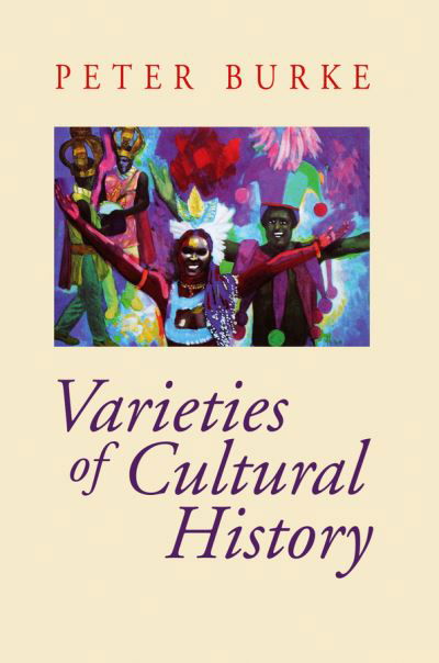 Cover for Burke, Peter (Emmanuel College, Cambridge) · Varieties of Cultural History (Paperback Book) (1997)