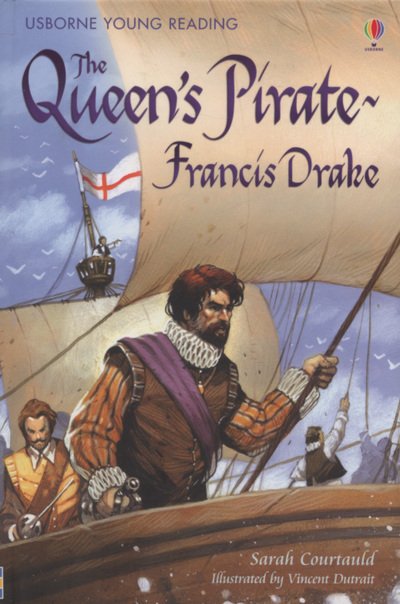 The Queen's Pirate - Young Reading Series 3 - Courtauld, Sarah (EDFR) - Bøker - Usborne Publishing Ltd - 9780746086995 - 30. november 2007