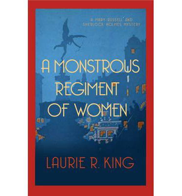 Cover for King, Laurie R. (Author) · A Monstrous Regiment of Women: A puzzling mystery for Mary Russell and Sherlock Holmes - Mary Russell &amp; Sherlock Holmes (Paperback Book) (2014)