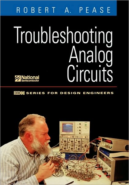 Cover for Pease, Robert A. (National Semiconductor Corporation) · Troubleshooting Analog Circuits - EDN Series for Design Engineers (Paperback Book) [New edition] (1991)