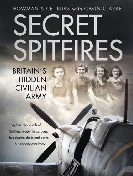 Cover for Karl Howman · Secret Spitfires: Britain’s Hidden Civilian Army (Hardcover Book) (2020)
