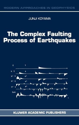 J. Koyama · The Complex Faulting Process of Earthquakes - Modern Approaches in Geophysics (Innbunden bok) [1997 edition] (1997)