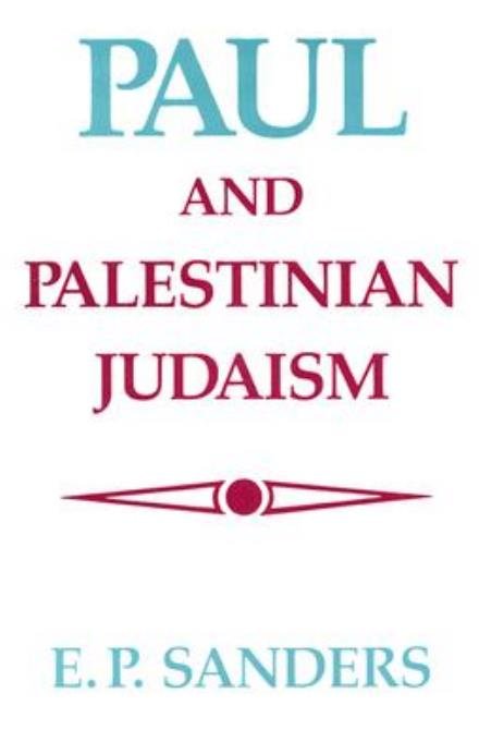 Cover for E. P. Sanders · Paul and Palestinian Judaism: a Comparison of Patterns of Religion (Pocketbok) [1st Paperback edition] (1977)