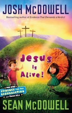 Cover for Josh McDowell · Jesus Is Alive: Evidence for the Resurrection for Kids (Paperback Book) (2009)