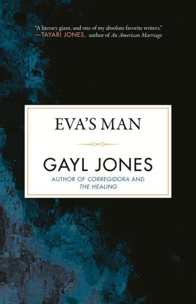 Eva's Man - Gayl Jones - Kirjat - Beacon Press - 9780807028995 - tiistai 20. lokakuuta 2020