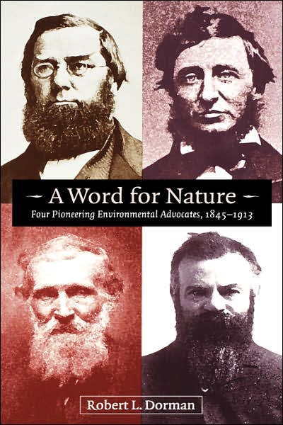 Cover for Robert L. Dorman · A Word for Nature: Four Pioneering Environmental Advocates, 1845-1913 (Pocketbok) [New edition] (1998)