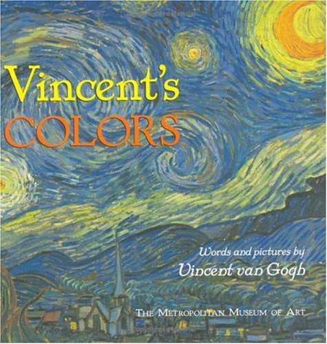 Vincent's Colors - Vincent Van Gogh - Books - Chronicle Books - 9780811850995 - September 15, 2005