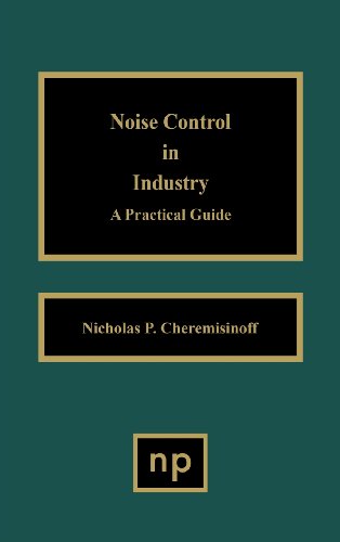 Cover for Cheremisinoff, Nicholas P. (United States Agency for International Development) · Noise Control in Industry: A Practical Guide (Hardcover Book) (1996)