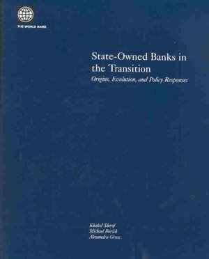 Cover for Khaled Sherif · State-owned Banks in the Transition: Origins, Evolution and Policy Responses (Taschenbuch) (2003)