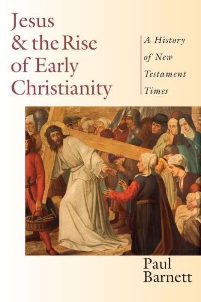 Cover for Paul Barnett · Jesus and the Rise of Early Christianity – A History of New Testament Times (Taschenbuch) (2002)