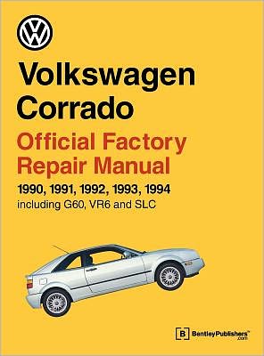 Cover for Volkswagen of America · Volkswagen Corrado (A2) Official Factory Repair Manual 1990-1994: Including G60, Vr6 and Slc (Hardcover Book) (1993)