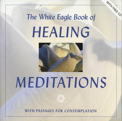 Cover for White Eagle · The White Eagle Book of Healing Meditations (Paperback Book) (2008)