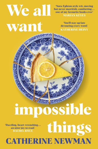 Cover for Catherine Newman · We All Want Impossible Things: The funny, moving Richard and Judy Book Club pick 2023 (Paperback Bog) (2023)