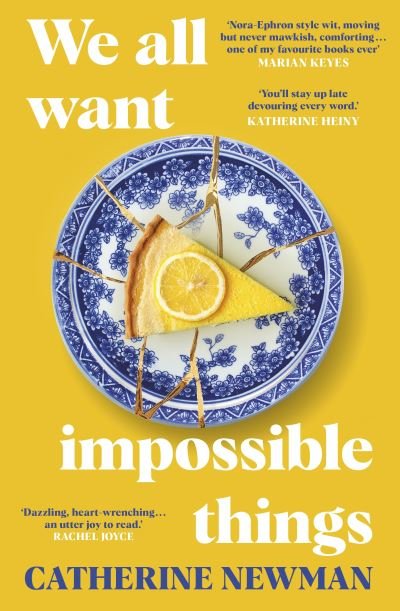 Cover for Catherine Newman · We All Want Impossible Things: The funny, moving Richard and Judy Book Club pick 2023 (Paperback Book) (2023)
