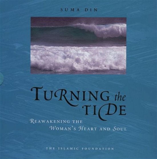 Cover for Suma Din · Turning the Tide: Reawakening the Woman's Heart and Soul (Hardcover Book) [Slp edition] (2009)