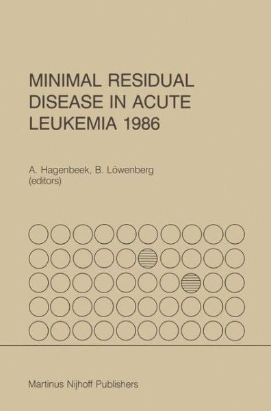 Cover for Minimal Residual Disease in Acute Leukemia 1986 - Developments in Oncology (Hardcover Book) [1986 edition] (1986)