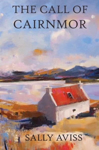 Cover for Sally Aviss · The Call of Cairnmor (Taschenbuch) (2014)