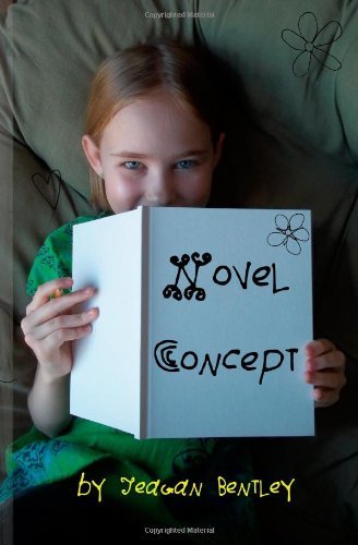 Novel Concept - Teagan Bentley - Bøger - Do Life Right, Incorporated - 9780982482995 - 29. april 2011
