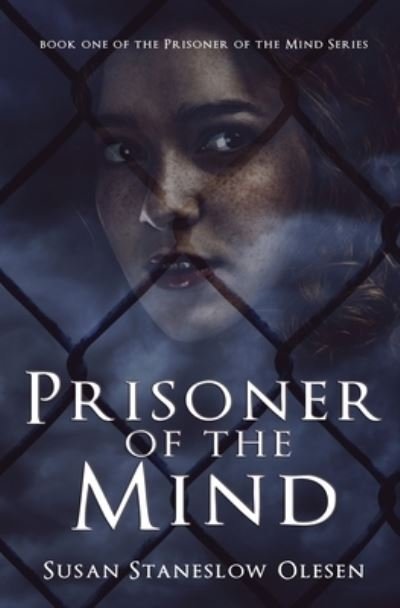 Cover for Susan Staneslow Olesen · Prisoner of the Mind What you say just might hurt you (Paperback Book) (2016)