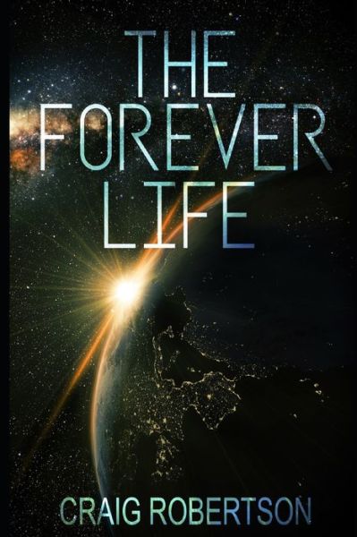 Cover for Craig Robertson · The Forever Life (Paperback Book) (2016)