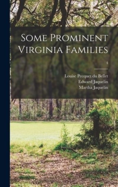 Cover for Edward 1668-1730 Jaquelin · Some Prominent Virginia Families; 4 (Hardcover bog) (2021)