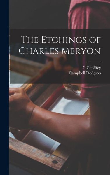 Cover for Campbell Dodgson · Etchings of Charles Meryon (Book) (2022)