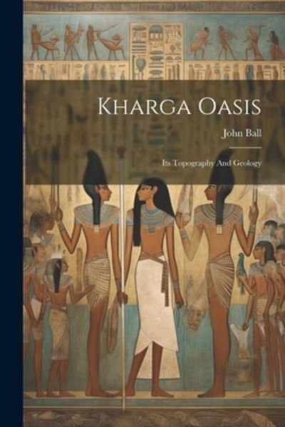 Cover for John Ball · Kharga Oasis (Bok) (2023)