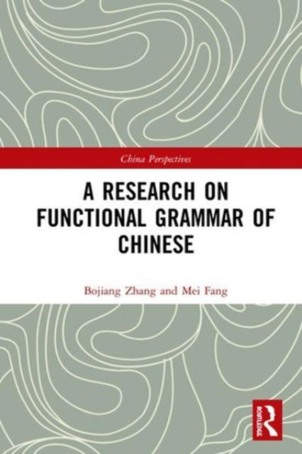 Cover for Bojiang Zhang · A Research on Functional Grammar of Chinese - Chinese Linguistics (Book) (2021)