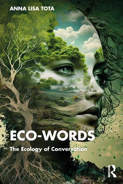 Cover for Tota, Anna Lisa (University Roma Tre, Italy) · Eco-Words: The Ecology of Conversation (Taschenbuch) (2023)