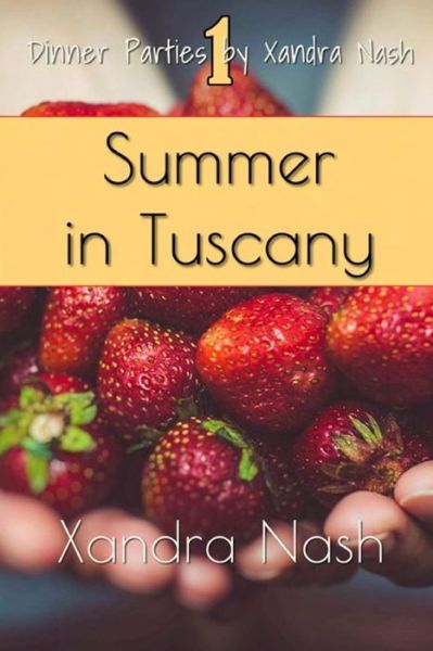 Cover for Xandra Nash · Summer in Tuscany Authentic Tuscan Menu &amp; Recipes (Pocketbok) (2019)