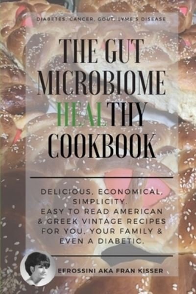 Cover for Efrossini Aka Fran Kisser · The Gut Microbiome Healthy Cookbook (Paperback Book) (2020)
