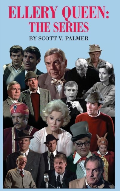 Cover for Scott V Palmer · Ellery Queen: The Series (Hardcover Book) (2023)