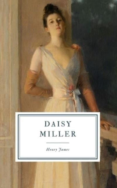 Cover for Henry James · Daisy Miller (Book) (2019)