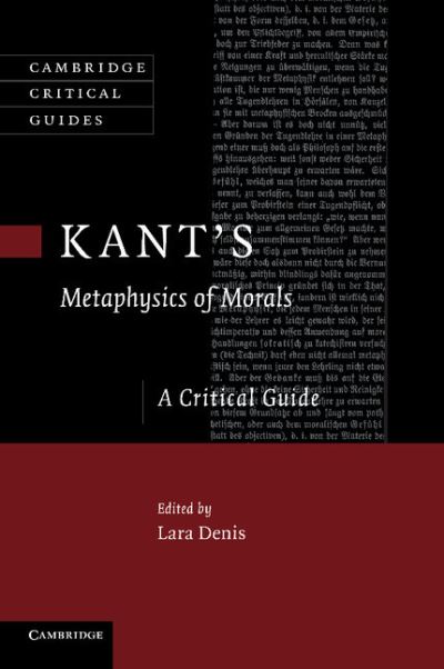 Cover for Lara Denis · Kant's Metaphysics of Morals: A Critical Guide - Cambridge Critical Guides (Paperback Book) (2012)