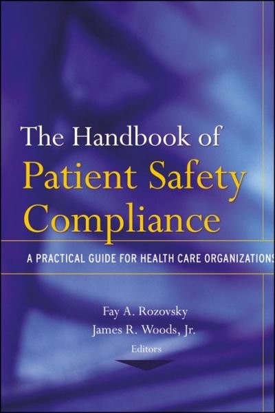 Cover for FA Rozovsky · The Handbook of Patient Safety Compliance: A Practical Guide for Health Care Organizations (Pocketbok) (2011)