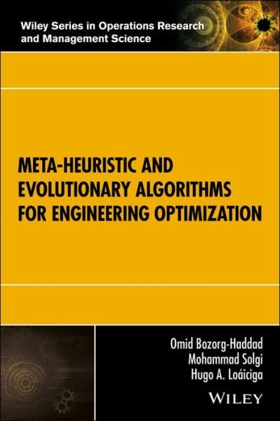 Cover for Omid Bozorg-Haddad · Meta-heuristic and Evolutionary Algorithms for Engineering Optimization - Wiley Series in Operations Research and Management Science (Inbunden Bok) (2017)