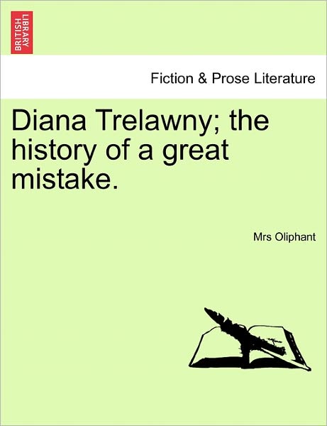 Cover for Margaret Wilson Oliphant · Diana Trelawny; the History of a Great Mistake. Vol. Ii. (Paperback Book) (2011)