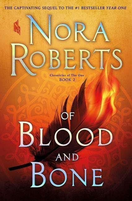 Cover for Nora Roberts · Of Blood and Bone: Chronicles of The One, Book 2 - Chronicles of The One (Hardcover Book) (2018)