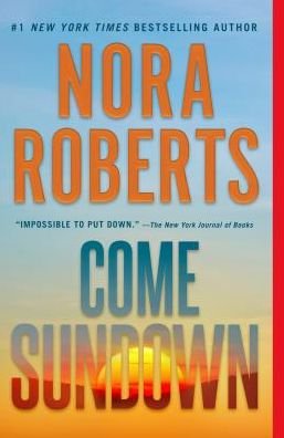 Cover for Nora Roberts · Come Sundown: A Novel (Taschenbuch) (2018)