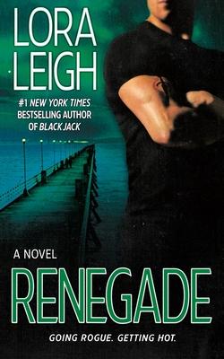 Cover for Lora Leigh · Renegade (Paperback Book) (2010)