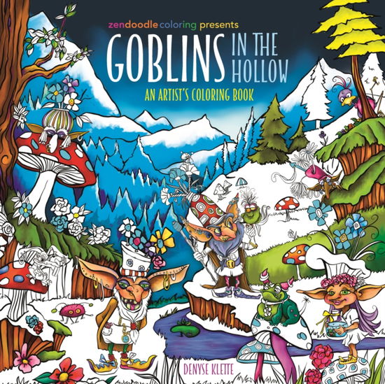 Cover for Denyse Klette · Zendoodle Coloring Presents: Goblins in the Hollow: An Artist’s Coloring Book (Paperback Book) (2025)